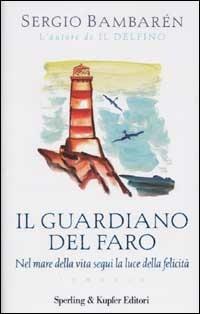 Il guardiano del faro - Sergio Bambarén - copertina