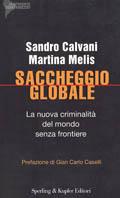 Saccheggio globale. La nuova criminalità del mondo senza frontiere