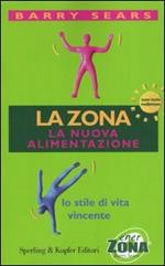 La Zona. La nuova alimentazione