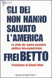 Gli dei non hanno salvato l'America - Betto (frei) - copertina