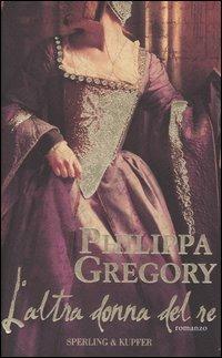 L' altra donna del re - Philippa Gregory - copertina