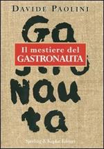 Il mestiere del gastronauta