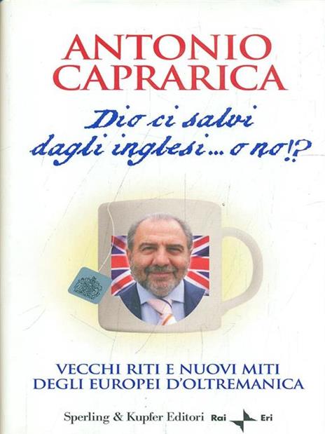 Dio ci salvi dagli inglesi... o no!? - Antonio Caprarica - 5