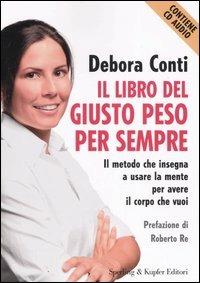 Il libro del giusto peso per sempre. Con CD Audio - Debora Conti - copertina