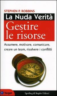 La nuda verità. Gestire le risorse - Stephen P. Robbins - copertina