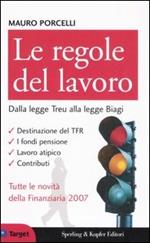 Le regole del lavoro. Dalla legge Treu alla legge Biagi