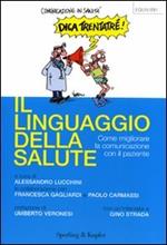 Il linguaggio della salute. Come migliorare la comunicazione tra medico e paziente