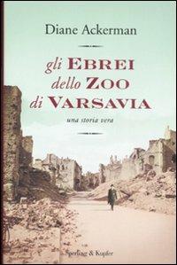 Gli ebrei allo zoo di Varsavia - Diane Ackerman - copertina