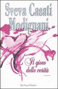 Il gioco delle verità - Sveva Casati Modignani - copertina