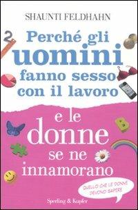 Perché gli uomini fanno sesso con il lavoro e le donne se ne innamorano - Shaunti Feldhahn - 5