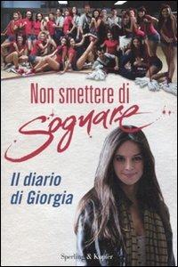 Non smettere di sognare. Il diario di Giorgia - copertina