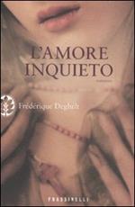 L' amore inquieto