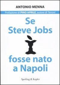 Se Steve Jobs fosse nato a Napoli - Antonio Menna - copertina