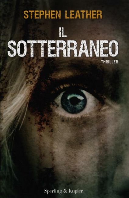 Il sotterraneo - Stephen Leather - copertina