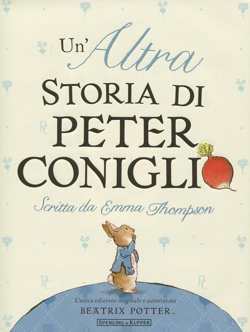 Un' altra storia di Peter Coniglio. Ediz. illustrata - Emma Thompson,Eleanor Taylor - copertina