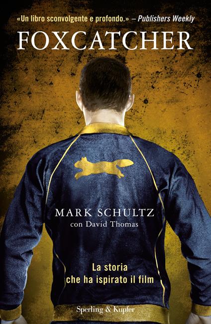 Foxcatcher - Mark Schultz,David Thomas - copertina