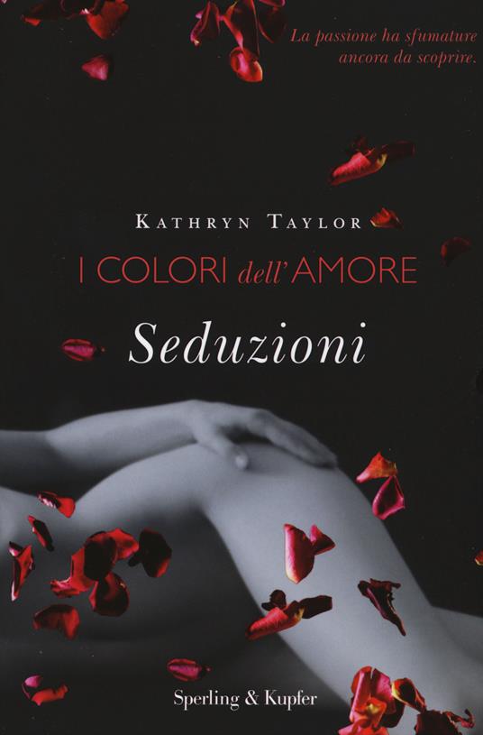 Seduzioni. I colori dell'amore - Kathryn Taylor - copertina