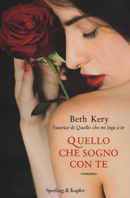 Quello che sogno con te - Beth Kery - copertina