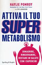 Attiva il tuo supermetabolismo