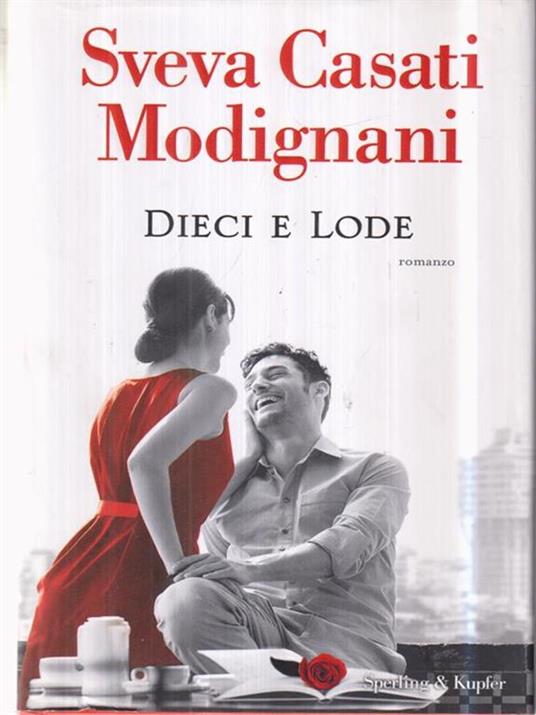 Dieci e lode - Sveva Casati Modignani - copertina