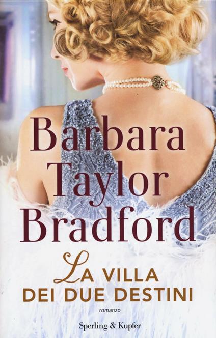 La villa dei due destini - Barbara Taylor Bradford - copertina