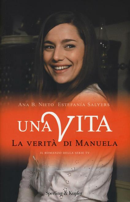 La verità di Manuela. Una vita - Ana B. Nieto,Estefanía Salyers - copertina