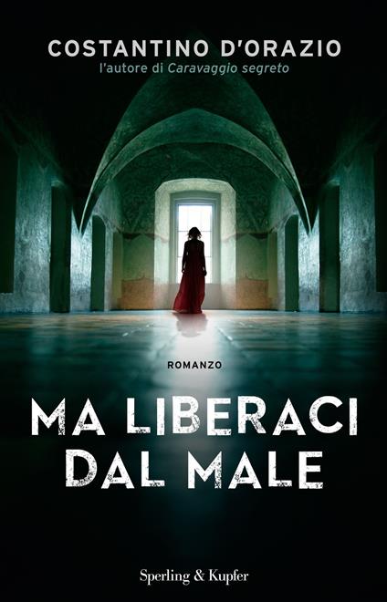 Ma liberaci dal male - Costantino D'Orazio - copertina