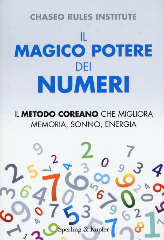 Il magico potere dei numeri. Il metodo coreano che migliora memoria, sonno, energia - copertina