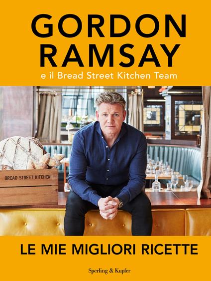 Le mie migliori ricette. Ediz. illustrata - Gordon Ramsay - copertina