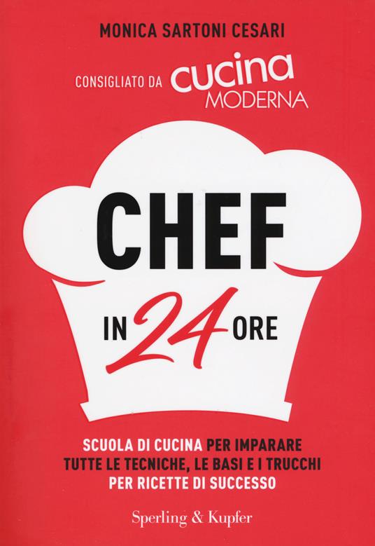 Chef in 24 ore - Monica Sartoni Cesari - copertina