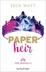 Paper heir. The royals. Vol. 4