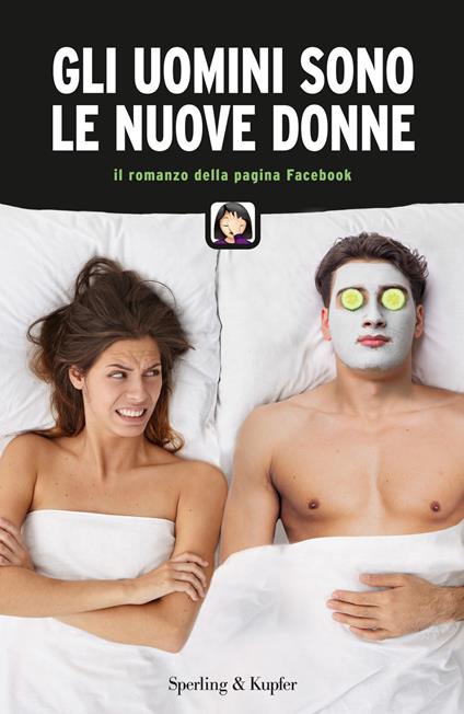 Gli uomini sono le nuove donne. Il romanzo della pagina Facebook - copertina