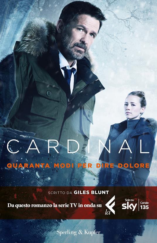 Quaranta modi per dire dolore. Cardinal - Giles Blunt - copertina