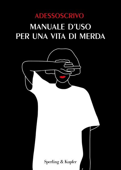 Manuale d'uso per una vita di merda - Adessoscrivo - copertina