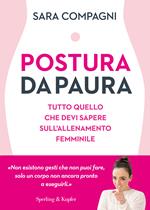 Postura da paura. Tutto quello che devi sapere sull'allenamento femminile