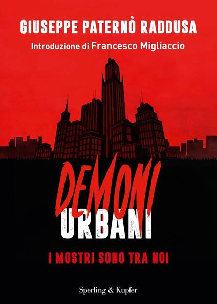 Demoni urbani. I mostri sono tra noi - Giuseppe Paternò Raddusa - copertina