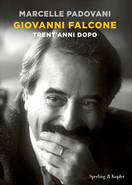 Giovanni Falcone. Trent'anni dopo - Marcelle Padovani - copertina