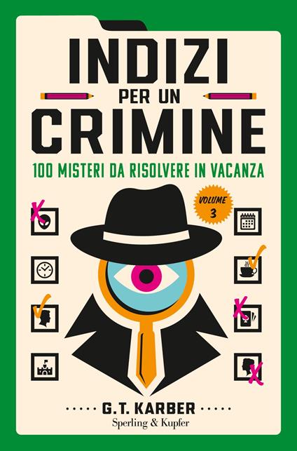 Indizi per un crimine. 100 misteri da risolvere in vacanza - G.T. Karber - copertina