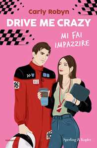 Libro Drive me crazy. Mi fai impazzire Carly Robyn