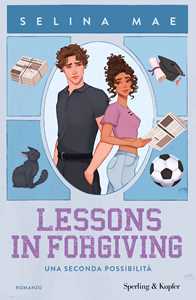 Libro Lessons in forgiving. Una seconda possibilità Selina Mae