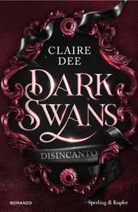 Libro Dark Swans. Disincanto Claire Dee