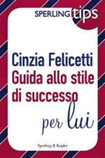 Guida allo stile di successo per lui