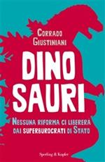 Dinosauri. Nessuna riforma ci libererà dai superburocrati di Stato