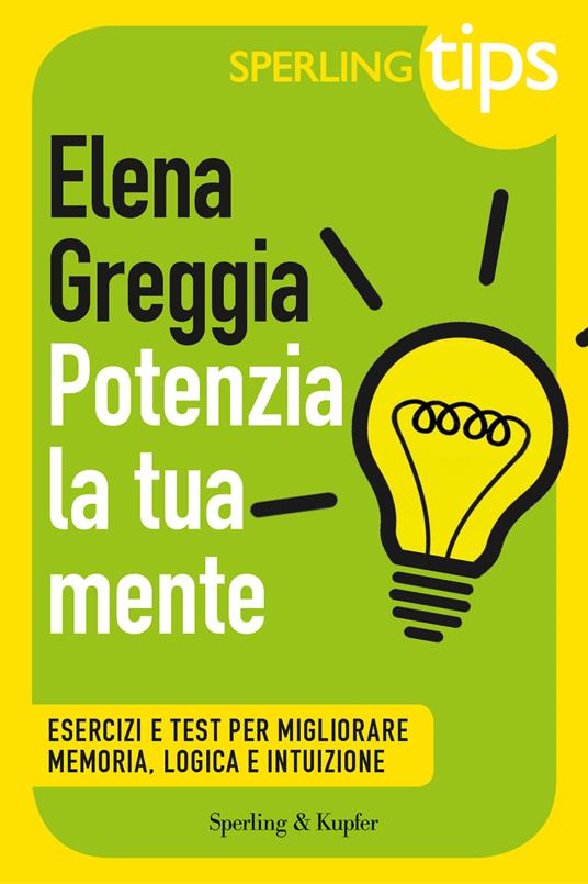 Potenzia la tua mente - Elena Greggia - ebook