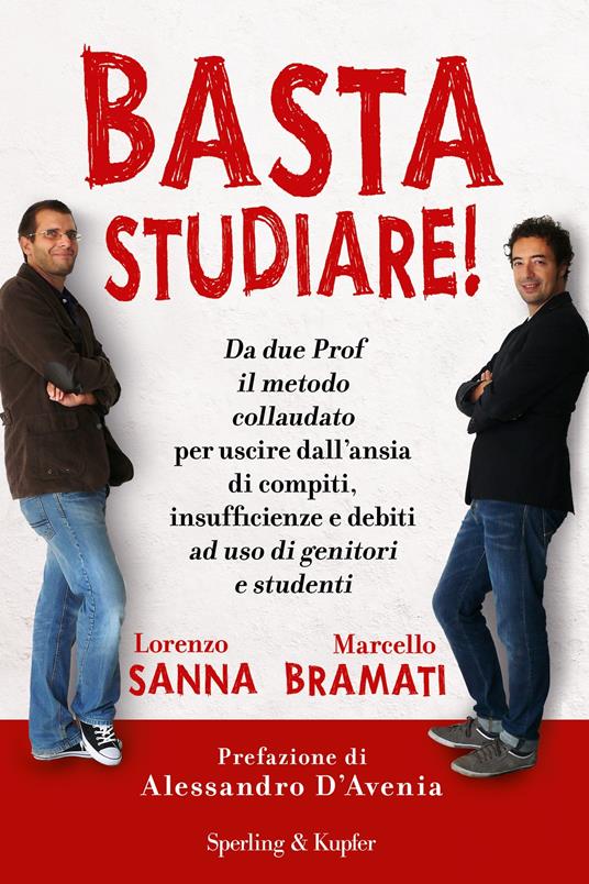 Basta studiare! - Marcello Bramati,Lorenzo Sanna - ebook