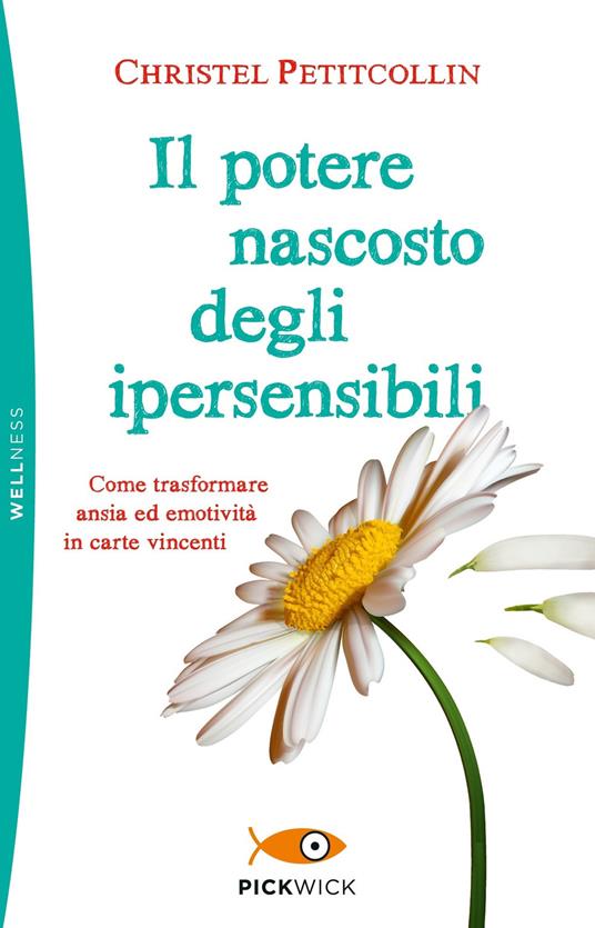 Il potere nascosto degli ipersensibili - Christel Petitcollin,Elena Riva - ebook