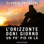 L'orizzonte, ogni giorno, un po' più in là