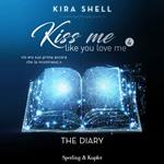 Kiss me like you love me 4: The Diary