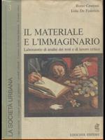 Il materiale e l'immaginario. Manuale e laboratorio di letteratura per le Scuole superiori. Ediz. grigia