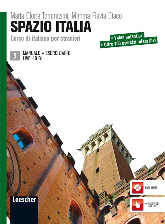 Spazio Italia. Corso di italiano per stranieri. Manuale. Con eserciziario. Con DVD-ROM. Vol. 3 - Maria Gloria Tommasini,Flavia Mimma Diaco - copertina